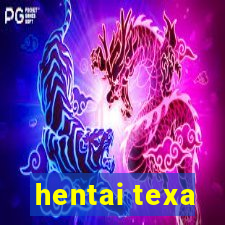 hentai texa